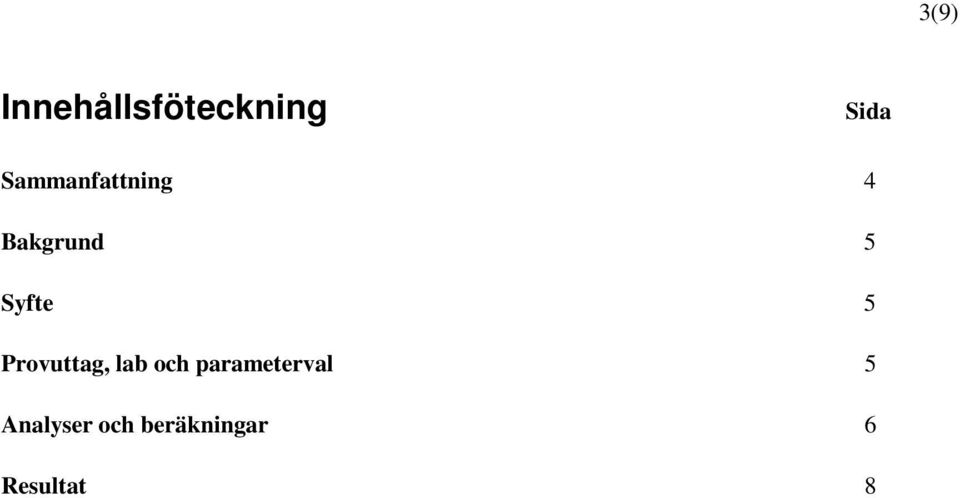 5 Provuttag, lab och parameterval