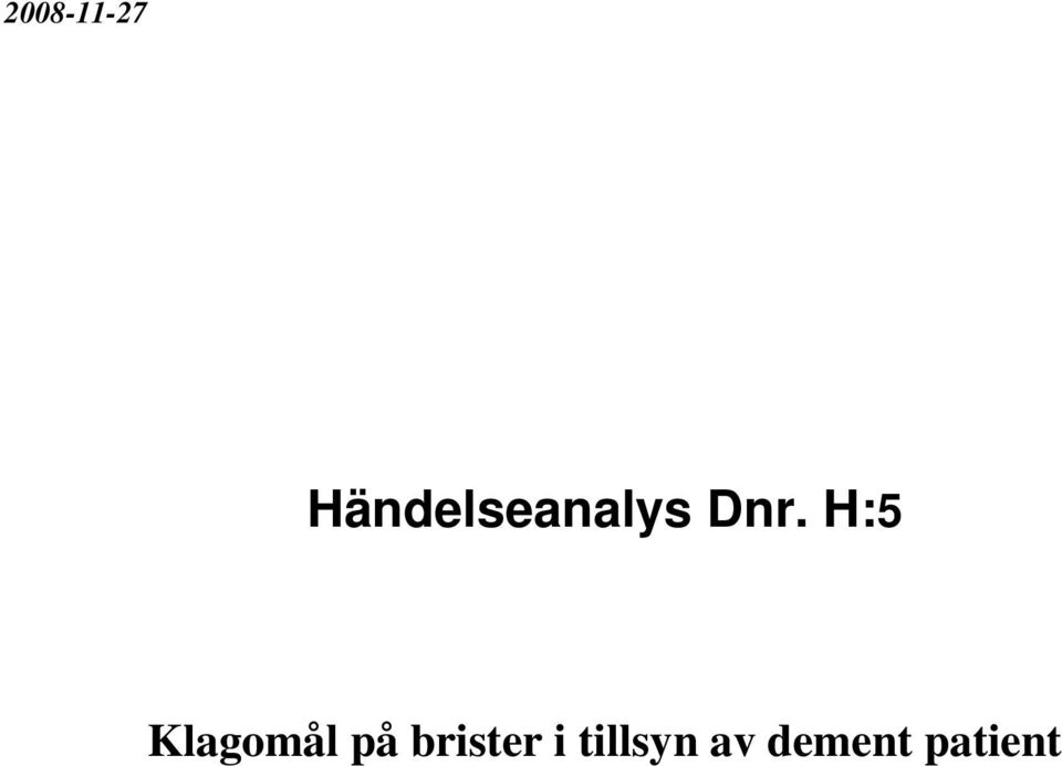 H:5 Klagomål på