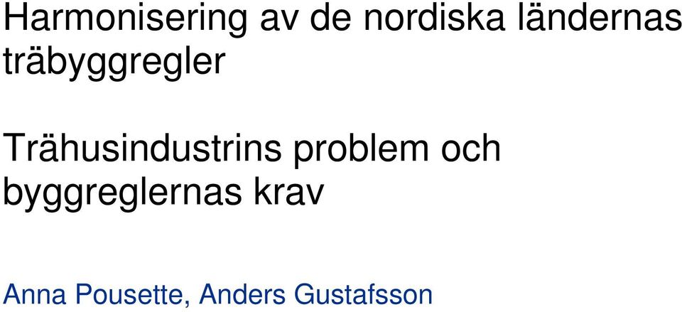 Trähusindustrins problem och