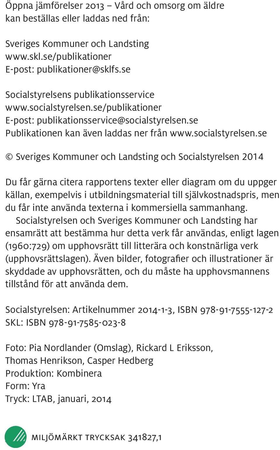 se/publikationer E-post: publikationsservice@socialstyrelsen.