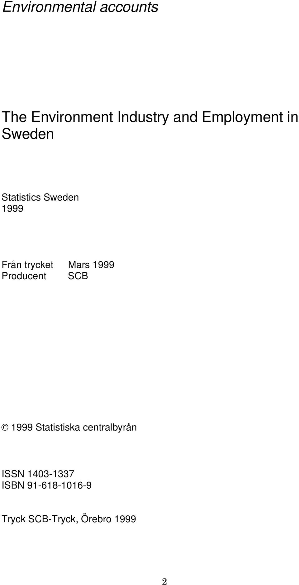 Mars 1999 Producent SCB 1999 Statistiska centralbyrån