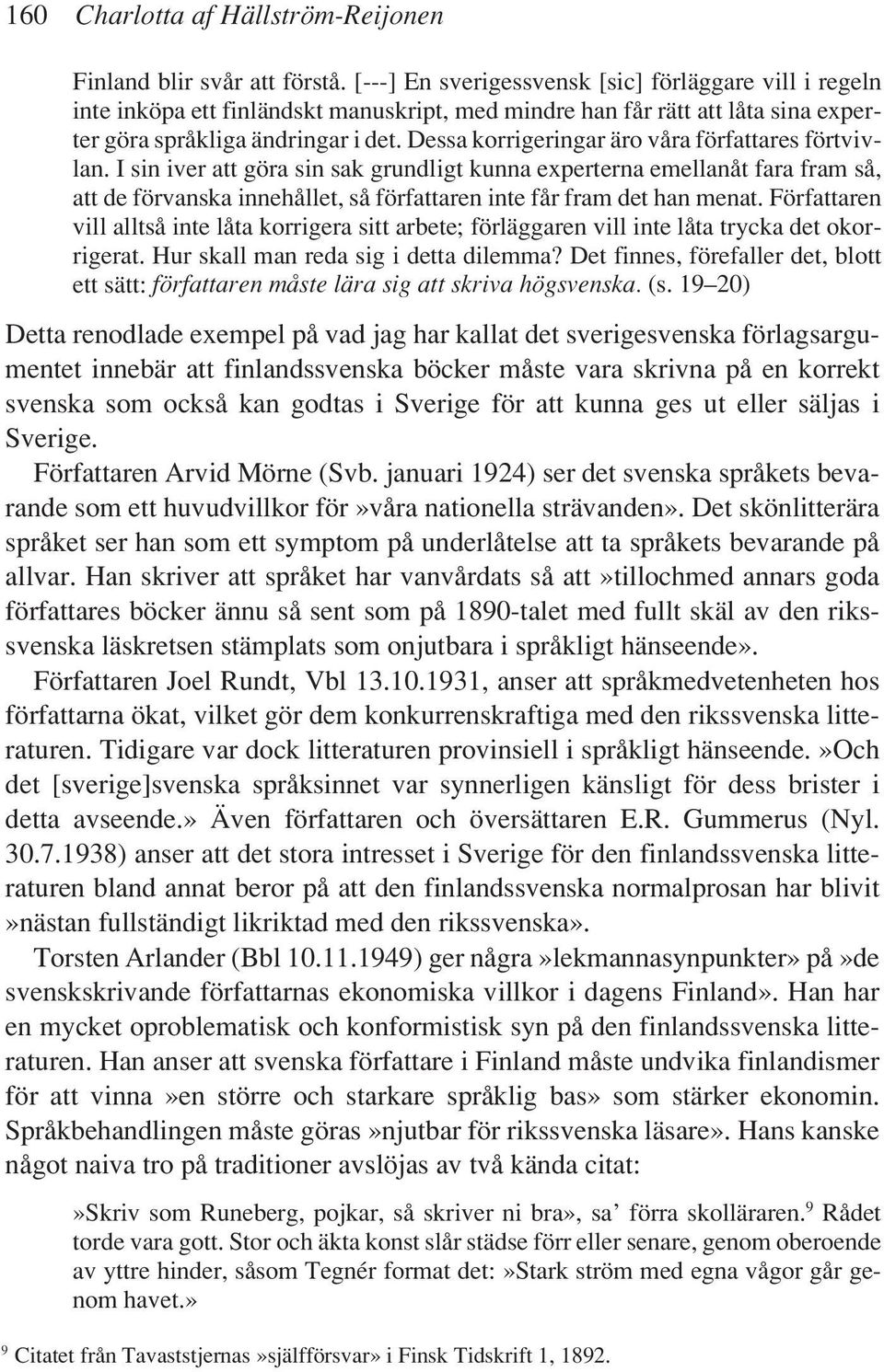 Dessa korrigeringar äro våra författares förtvivlan.