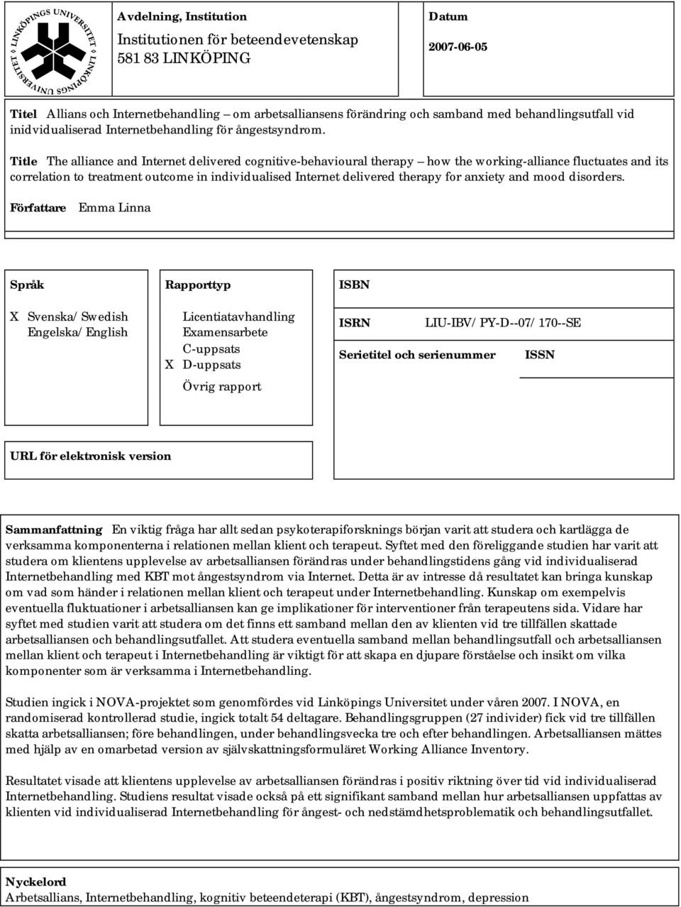 Title The alliance and Internet delivered cognitive-behavioural therapy how the working-alliance fluctuates and its correlation to treatment outcome in individualised Internet delivered therapy for