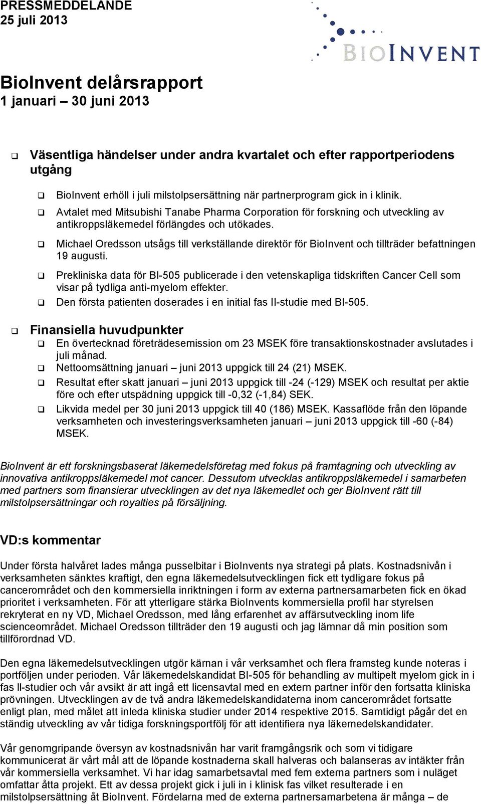 Michael Oredsson utsågs till verkställande direktör för BioInvent och tillträder befattningen 19 augusti.