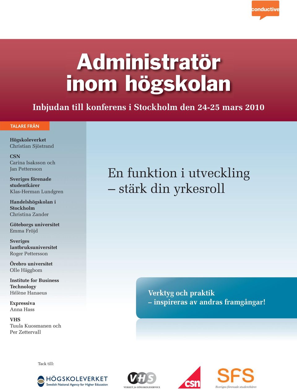 din yrkesroll Göteborgs universitet Emma Fröjd Sveriges lantbruksuniversitet Roger Pettersson Örebro universitet Olle Häggbom Institute for Business