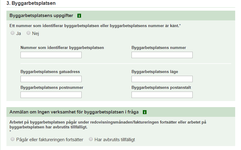 25 Figur 7. Entreprenadanmälan, byggarbetsplatsen. (Suomi.fi). I punkt 3 uppges information om byggarbetsplatsen.