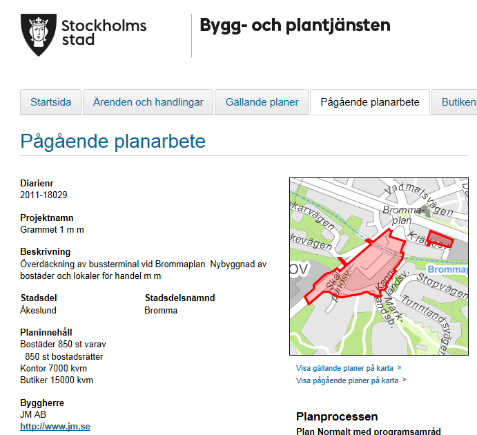 Pågående planarbete 2011-18029 http://insynsbk.stockholm.