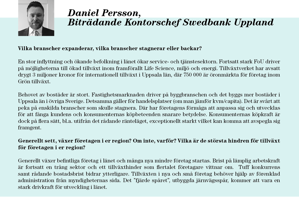 Figur 1 visar tydligt att det är de mindre, företagen med färre än tio anställda som står för huvuddelen av sysselsättningstillväxten i Uppsala län.