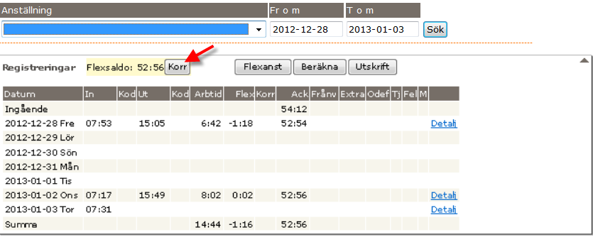 Tid/Flex Kontrollera flexsaldo och saldokorrigering Man kan förändra/korrigera i stämplingar för föregående månad ända fram till den dag Personec stängs för rapportering.