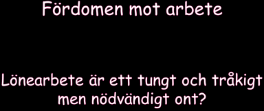 Vanligen handlar det inte om huruvida arbetet har mening eller inte, utan om huruvida du förstår meningen med ditt arbete. Var och med vad bidrar du? Vilka hjälper du, vilka gör du gladare?