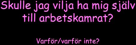 Att göra dig lycklig på jobbet kan kräva en del svåra beslut. Du är den enda som kan avgöra om du ska göra dessa saker eller inte.