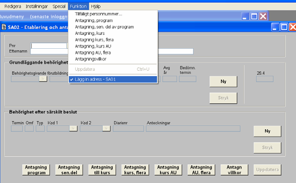 Studentavdelningen/Ladokgruppen sid 6 av 10 SA02- Etablering och antagning Meny: Välj Funktion - Lägg in adress