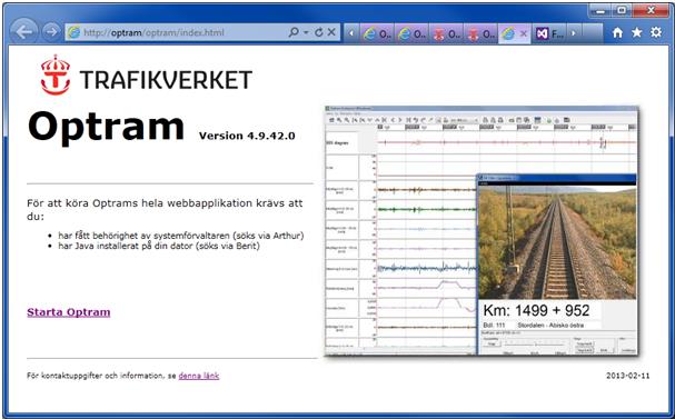 1.1 Start av Optram 1.1.1 Interna användare på Trafikverket 1. Starta Internet Explorer 2. Ange adressen http://optram/optram/index.