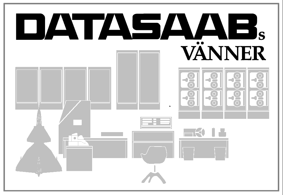 Datasaabs Vänner - En ideell förening för datorhistoria och IT - utveckling Ordförande har ordet Minnesord Redovisning enkät Dokumentation av Datasaabprodukter på museet Höstfesten NR 3 NOVEMBER 2015