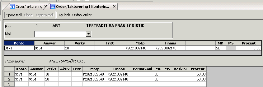 Lathund - Registrering av försäljningsorder AGRESSO Logistik Gör nästa konteringsrad som resterande 50 % ska konteras på och välj sen behåll igen.