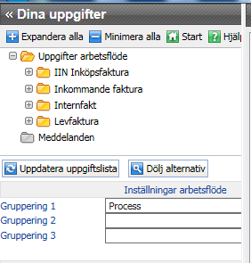 Inställning av uppgiftslistan Det kan vara en fördel att ställa in uppgiftslistan att sortera enligt Gruppering 1 = Process för att få en mer överskådlig vy av de olika fakturatyperna som finns i