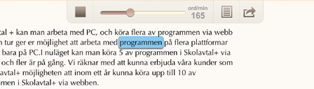 Snabbhjälp till IntoWords Läs/Stopp Starta och stoppa uppläsning av text. Sätt markören i texten och starta uppläsningen.