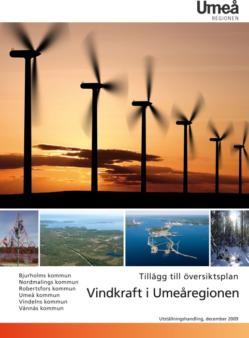 Umeåregionen Tillägg till översiktsplanen med tema vindkraft Samarbetsprojekt mellan 6 kommuner Gemensamt kartmaterial