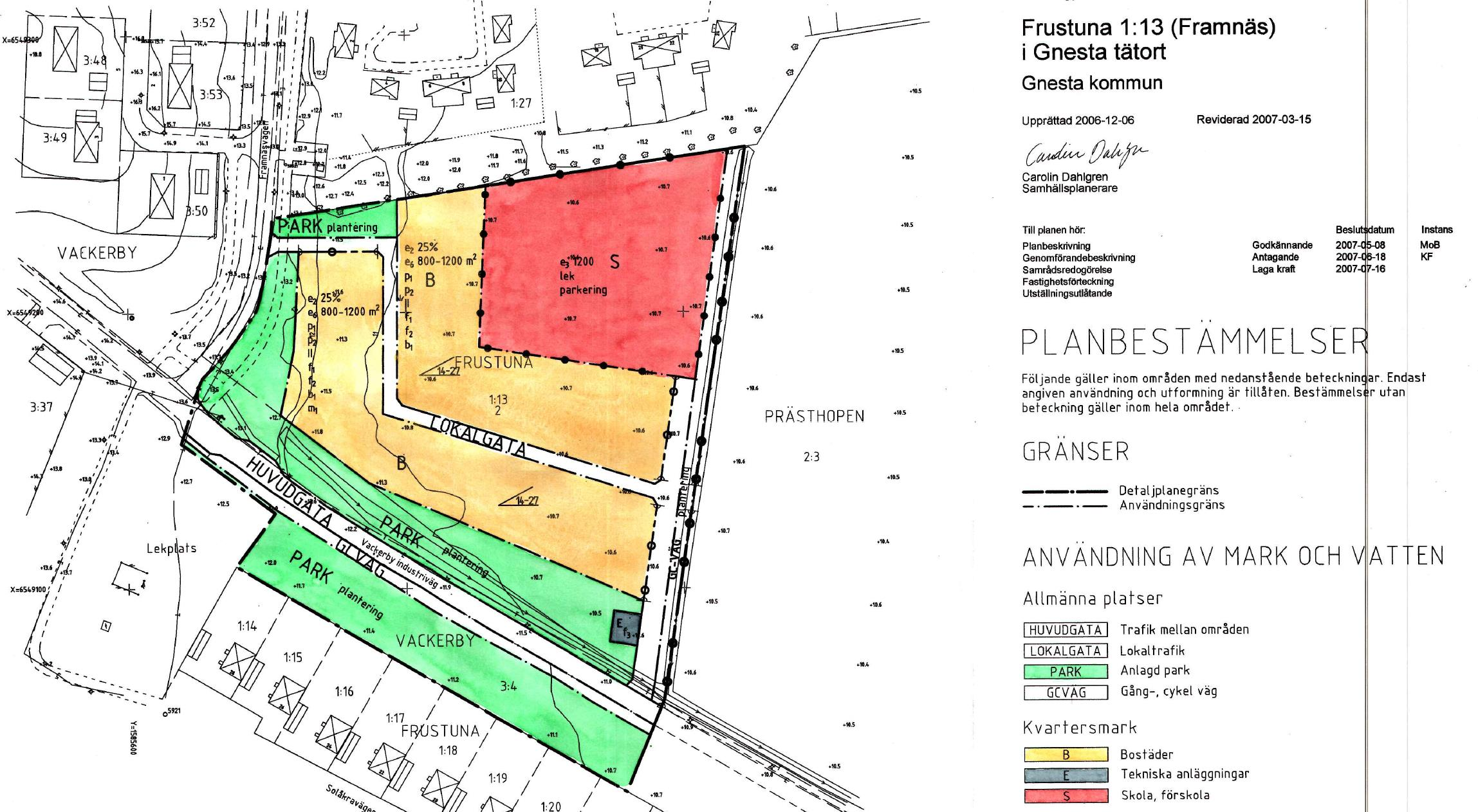 Gnesta kommun Sid 3(7) Detaljplaner, områdesbestämmelser och förordnanden Marken är detaljplanelagd. Detaljplanen P07-11, upprättad 2007 medger skola/förskola.