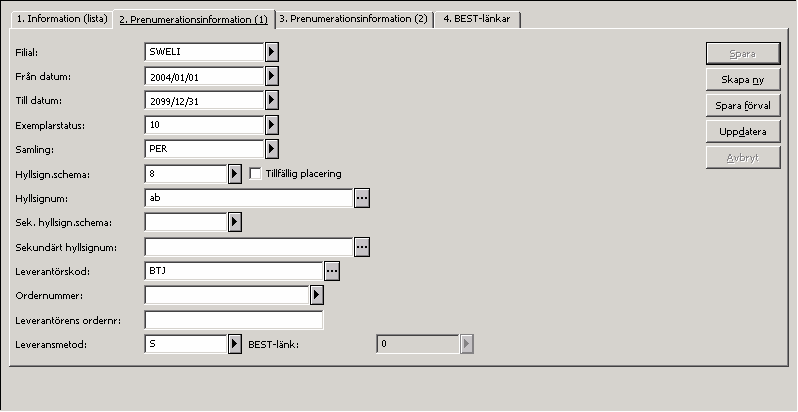 3.2 Prenumerationsinformation Prenumerationsinformationen är fördelad på två flikar i formuläret (nedre rutan). Flikarna Prenumerationsinformation har följande knappar.