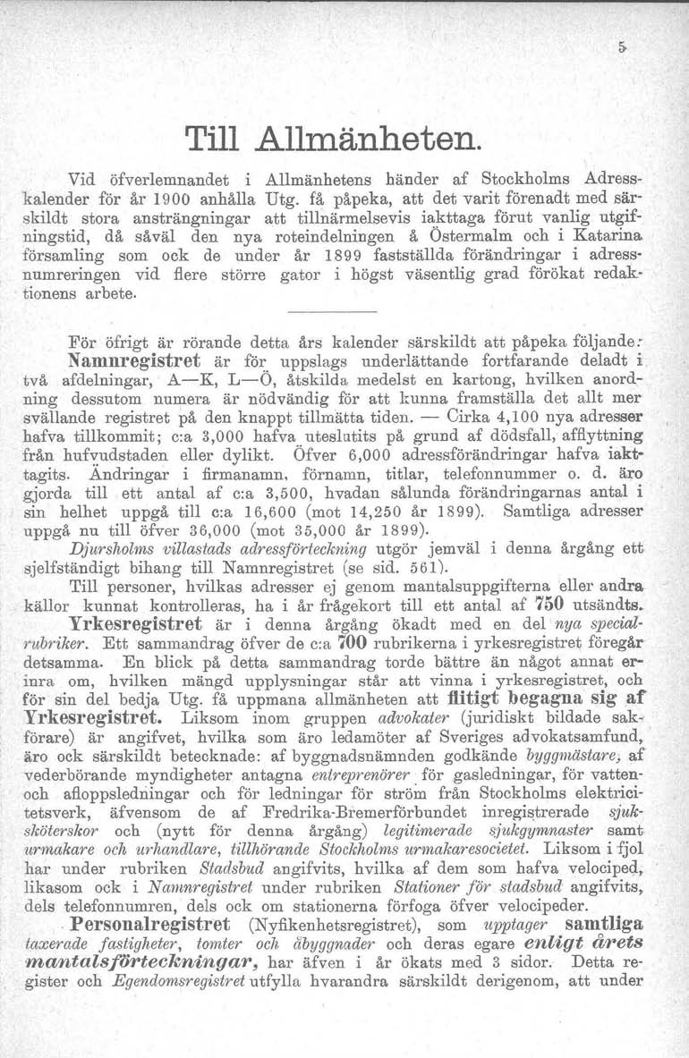 Till Allmänheten. Vid öfverlemnandet i Allmänhetens händer af Stockholms Adresskalender för år 1900 anhålla Utg.