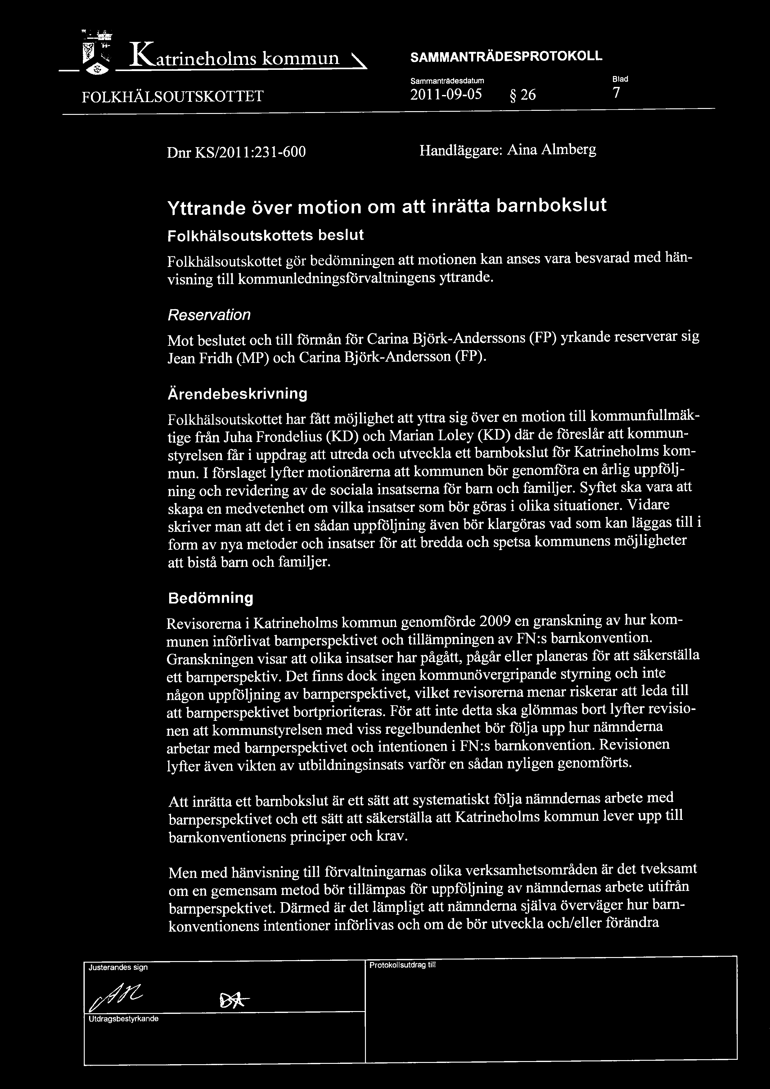 ~, Katrineholms kommun ~ FOLKHÄLSOUTSKOTTET SAMMANTRÄDESPROTOKOLL S2mmanträdesdaWm E31ad 201 1-09-OS ~?