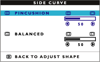 OSD-kontrollerna 4) Tryck på Knappen. SIDE CURVE-fönstret visas. PINCUSHION ska vara markerad. 5) För att ställa in pincushion, tryck på eller knappen.