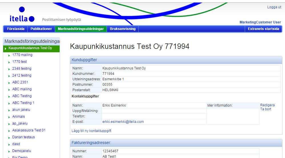 Bruksanvisning V 12.0 65 (92) Beställningen utgörs av den blankett för förhandsuppgifter som du har kvitterat som slutförd. 8. Godkänn postningsplanen eller be postningshuset godkänna den. 5.