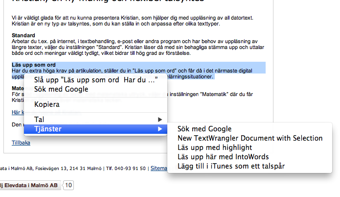 Uppläsning via Tjänster IntoWords kan läsa upp markerad text i andra program via Tjänster i högerklick-menyn eller via menyn i programmet.