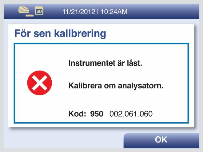 Figur 7 Efter den interna referenskontrollen kommer Sofia att kräva en kalibreringskontroll (Figur 8). En kalibreringskontroll måste utföras innan analysatorn tas i bruk för första gången.