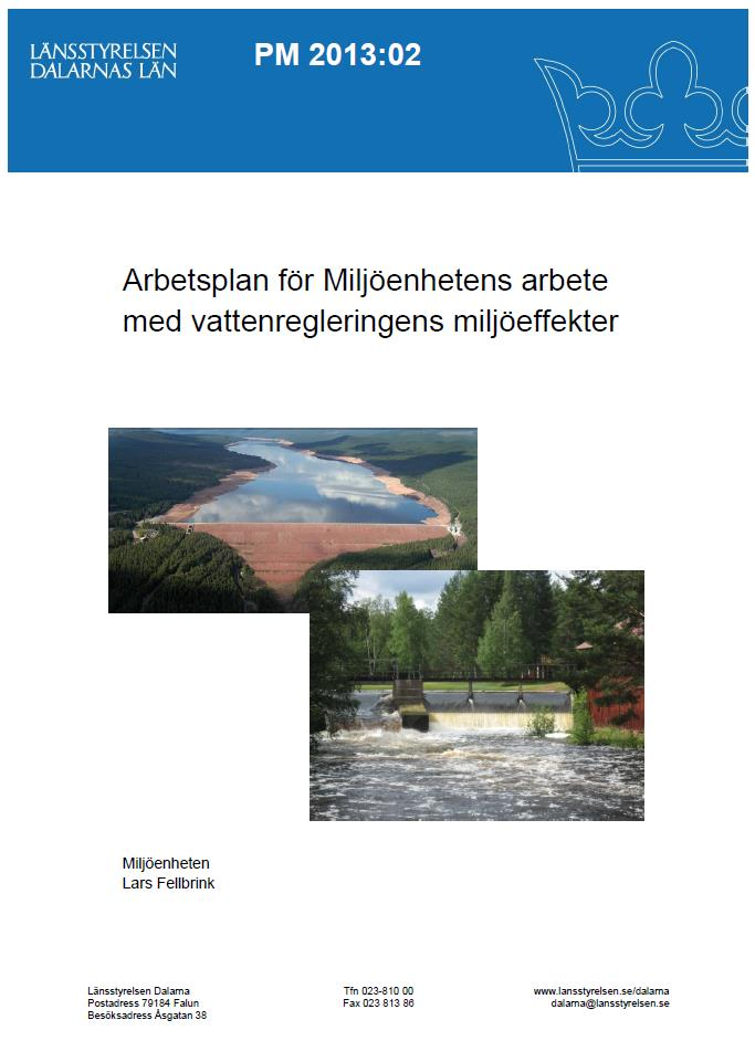 Vattenregleringens miljöeffekter ett prioriterat arbetsområde Bakgrund Arbetsplan sedan 2009.