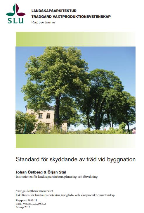 Standard för skyddande av träd vid byggnation (Johan Östberg & Örjan
