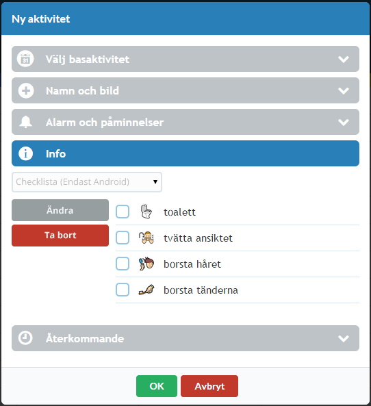 Koppla checklista till aktivitet 1. Välj Info och sedan Checklista 2.