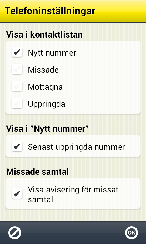 Avisering missade samtal Välj om vyn Missat samtal ska visas.