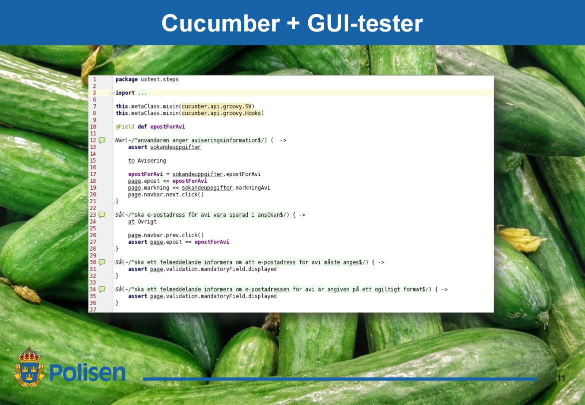 Det går att koppla ihop Cucumber-scenariona med flera testnivåer Geb är ett testramverk för GUI-tester som bygger på