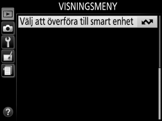 Välja flera bilder för överföring För att ändra överföringsstatusen för flera bilder, använd alternativet Välj att överföra till smart enhet i visningsmenyn när en trådlös mobiladapter (säljs