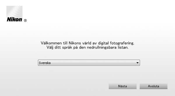 Anslutningar Installera ViewNX 2 Installera den medföljande programvaran för att visa och redigera fotografier och filmer som har kopierats till en dator.