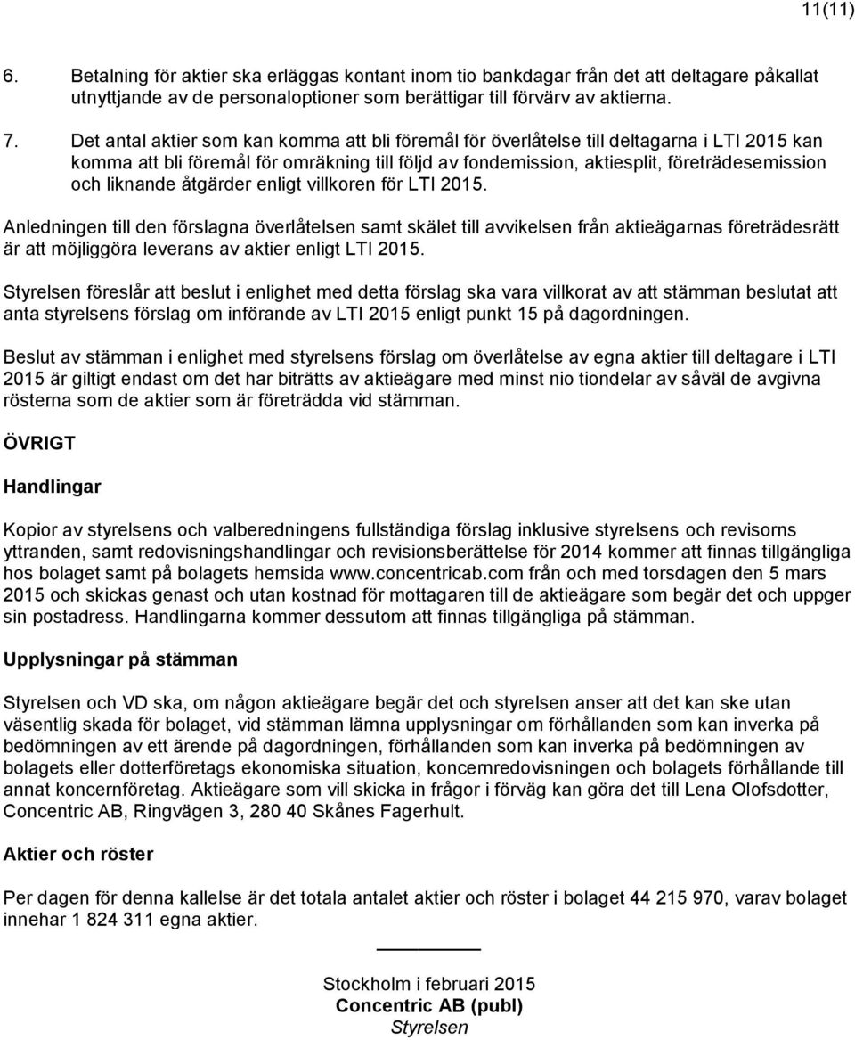 liknande åtgärder enligt villkoren för LTI 2015.