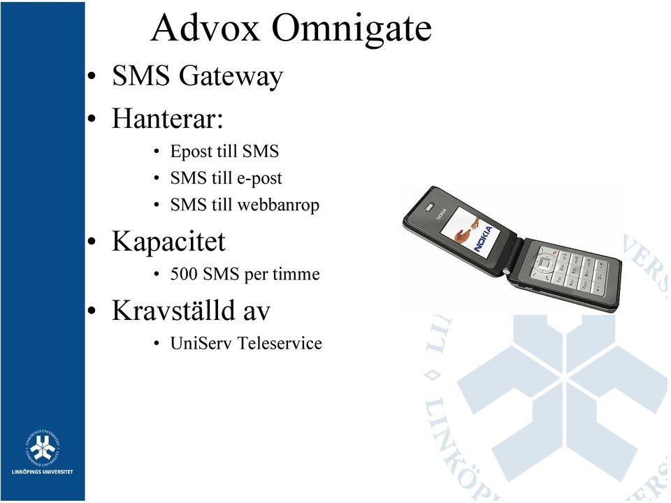 till webbanrop Kapacitet 500 SMS per