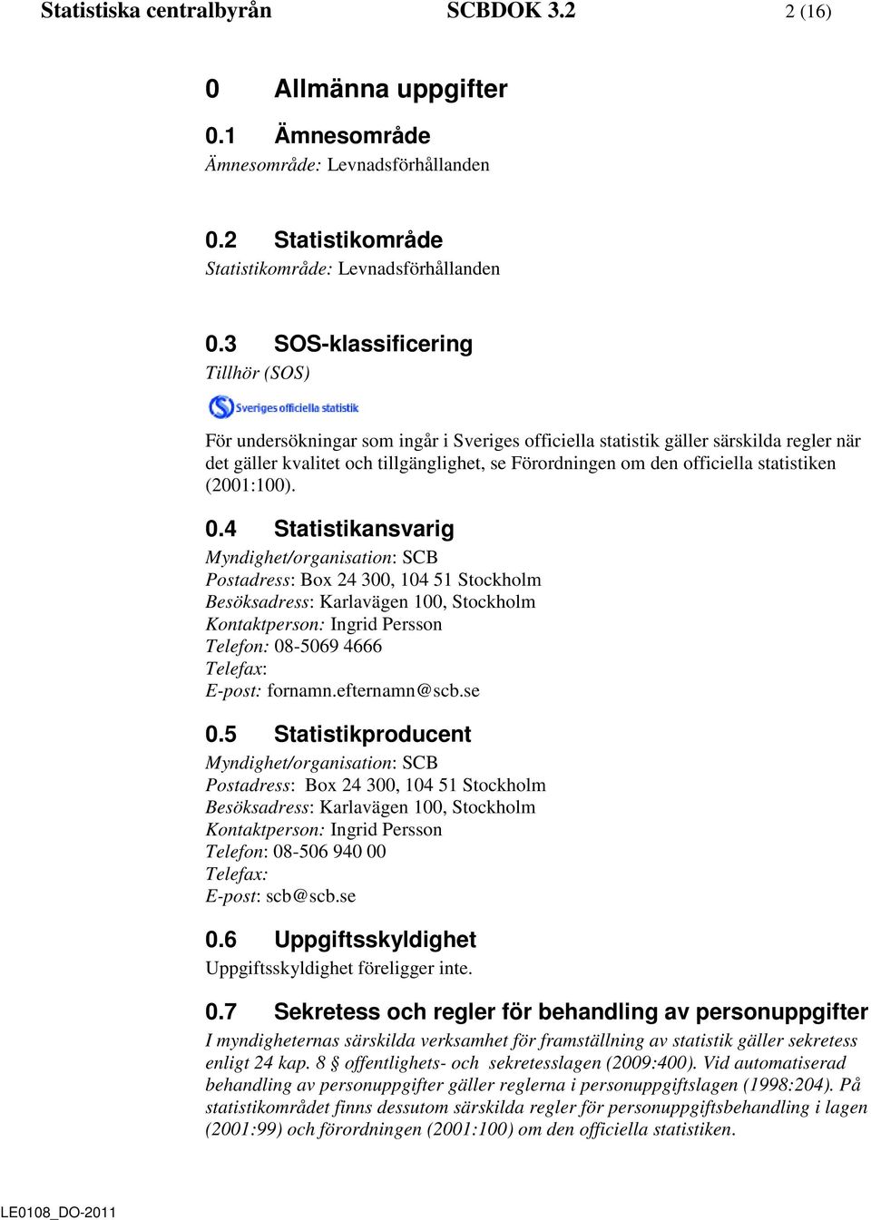 statistiken (2001:100). 0.