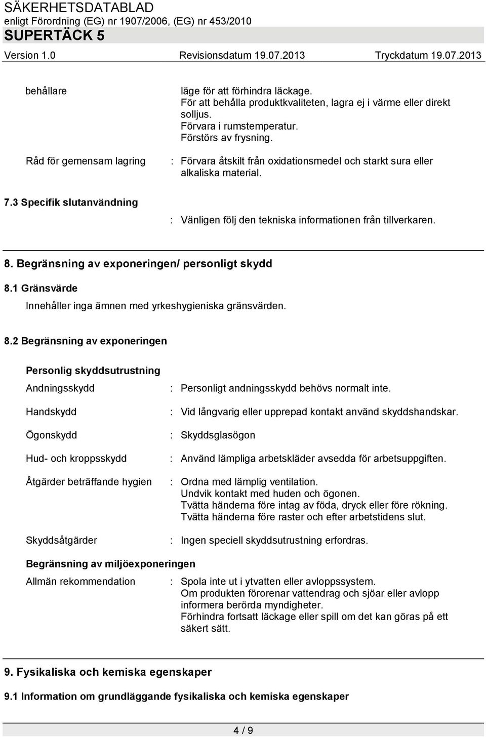 Begränsning av exponeringen/ personligt skydd 8.