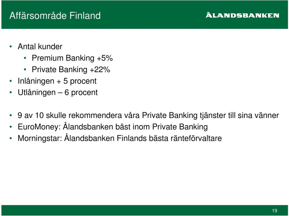 våra Private Banking tjänster till sina vänner EuroMoney: Ålandsbanken bäst