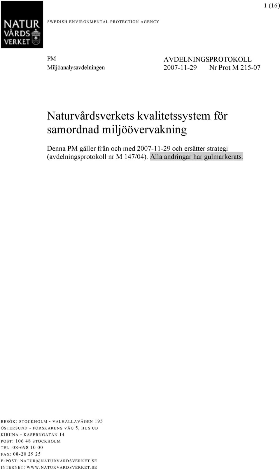 (avdelningsprotokoll nr M 147/04). Alla ändringar har gulmarkerats.