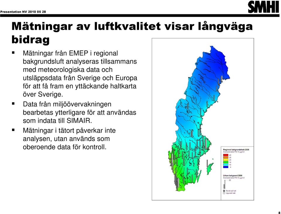 yttäckande haltkarta över Sverige.