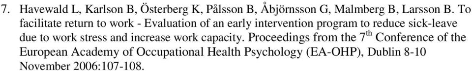 sick-leave due to work stress and increase work capacity.