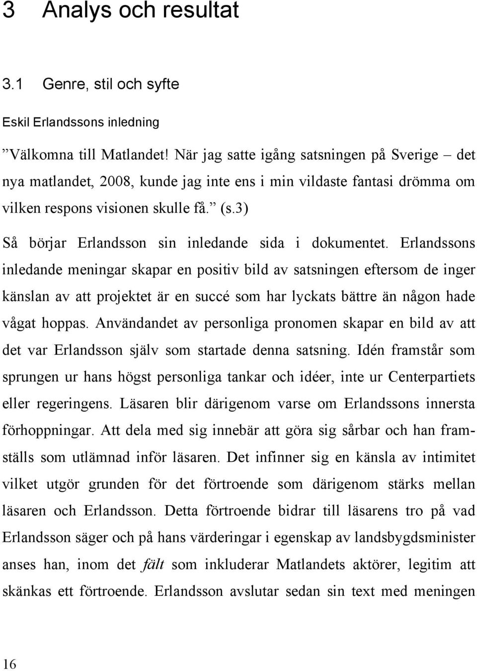 3) Så börjar Erlandsson sin inledande sida i dokumentet.