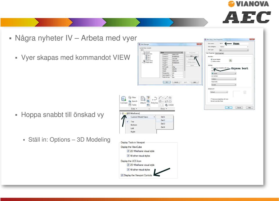 VIEW Hoppa snabbt till önskad