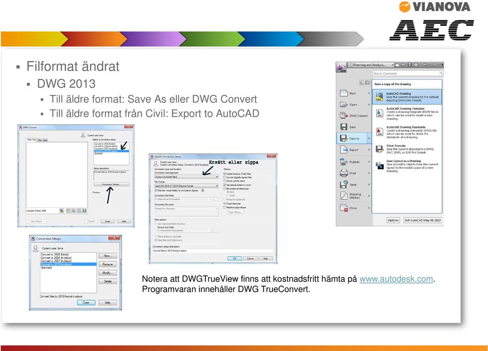 AutoCAD Notera att DWGTrueView finns att kostnadsfritt