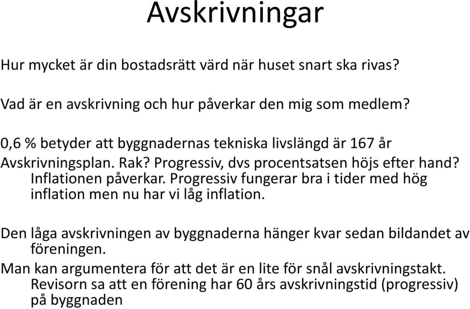 Inflationen påverkar. Progressiv fungerar bra i tider med hög inflation men nu har vi låg inflation.