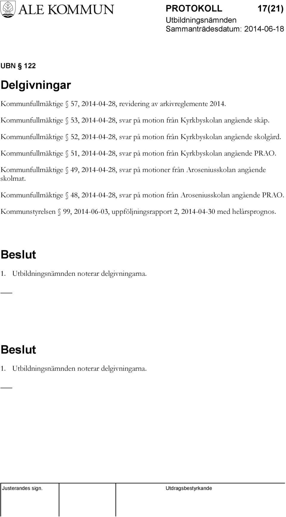 Kommunfullmäktige 51, 2014-04-28, svar på motion från Kyrkbyskolan angående PRAO.